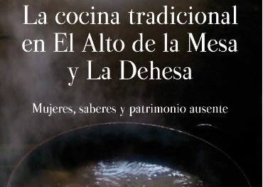 Publican un libro sobre la cocina tradicional del Alto de la Mesa y La Dehesa