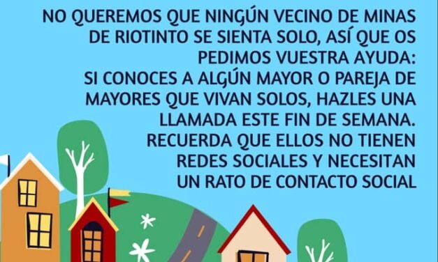 El Ayuntamiento de Riotinto promueve «que ningún mayor se sienta solo»