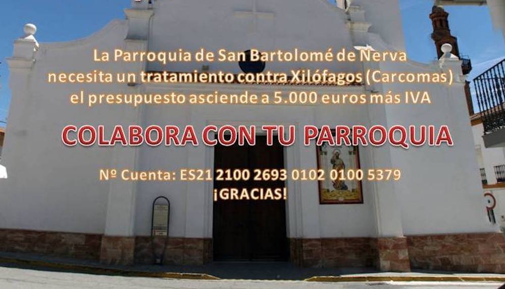 La Iglesia de Nerva pide auxilio para acabar con el ataque de carcoma