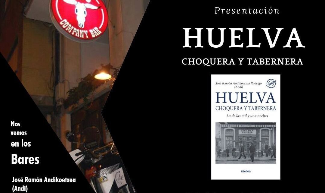 La ‘Huelva choquera y tabernera’ recala este viernes en la sala 1900
