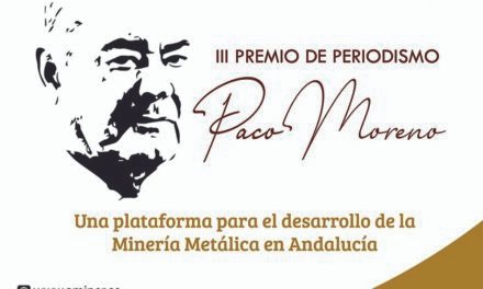 Aminer convoca el III Premio de periodismo ‘Paco Moreno’ sobre minería metálica andaluza