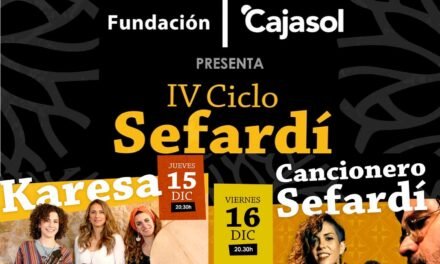 Fundación Cajasol celebra su cuarto ciclo de música Sefardí
