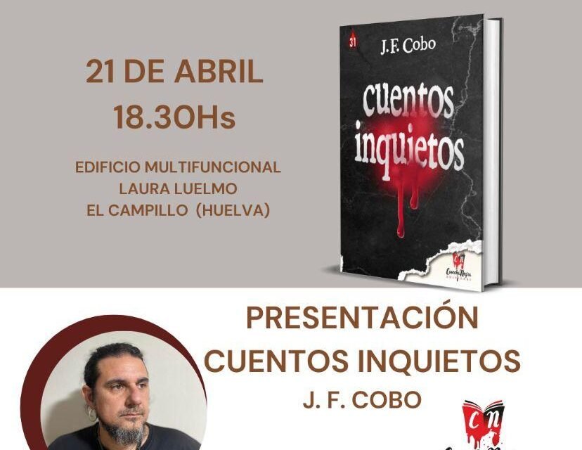 <strong>El campillero José F. Cobo publica ‘Cuentos Inquietos’ que saldrá la venta el cuatro de abril</strong>