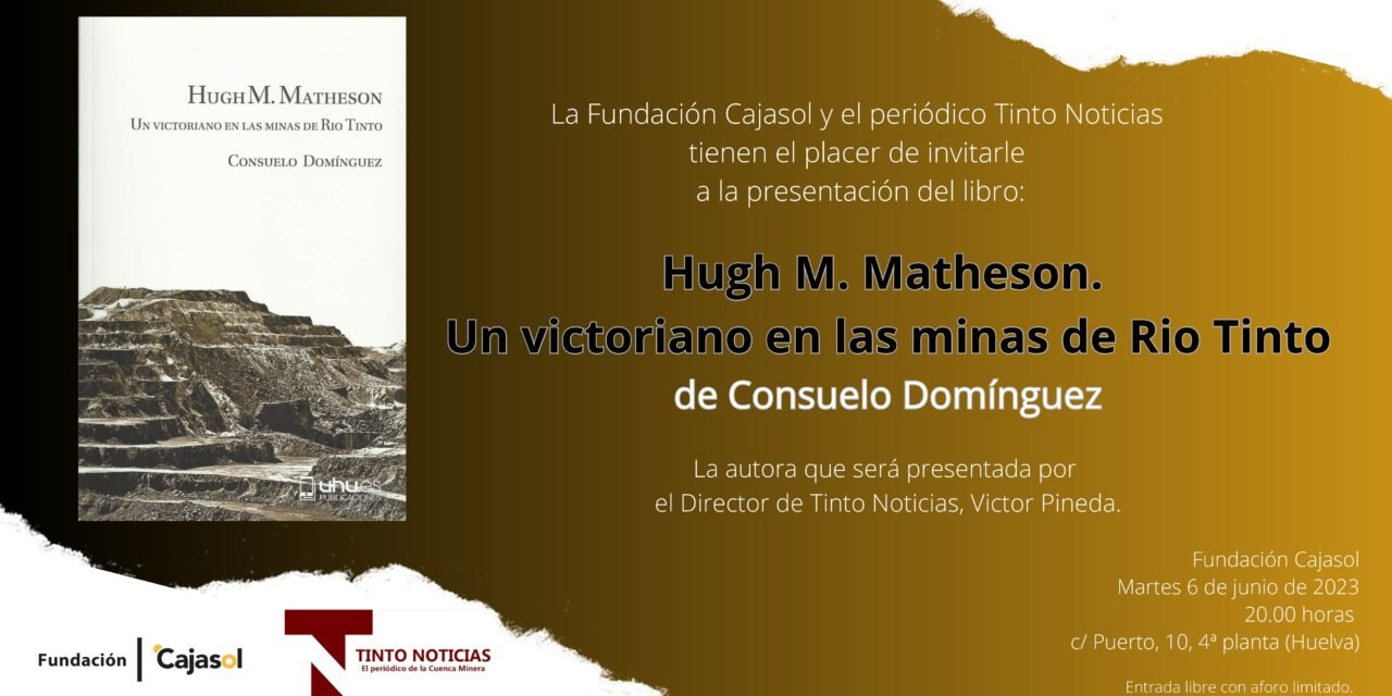 <strong>La campillera Consuelo Domínguez presenta el martes un libro sobre Hugh M. Matheson en las minas de Rio Tinto</strong>