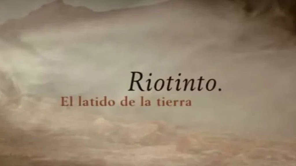 Andalucía TV emite este miércoles ‘Riotinto, el latido de la tierra’