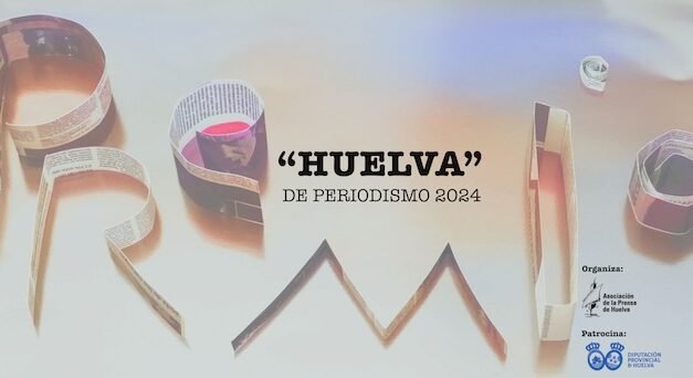 Regresa el premio ‘Huelva’ de Periodismo