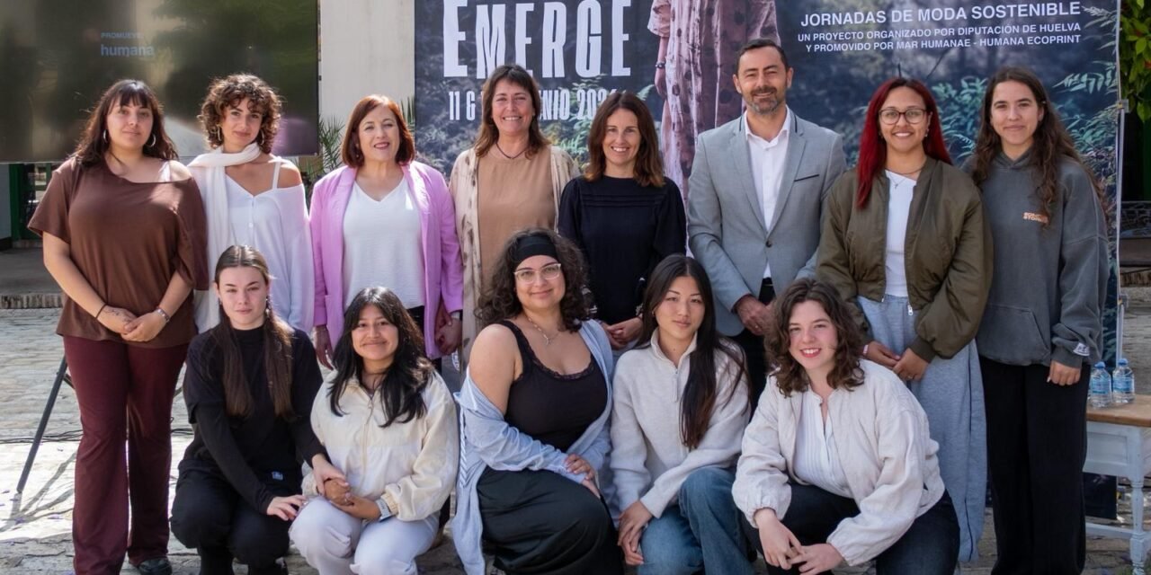 ‘Emerge’ sitúa la moda regenerativa en el centro del desarrollo territorial de Huelva