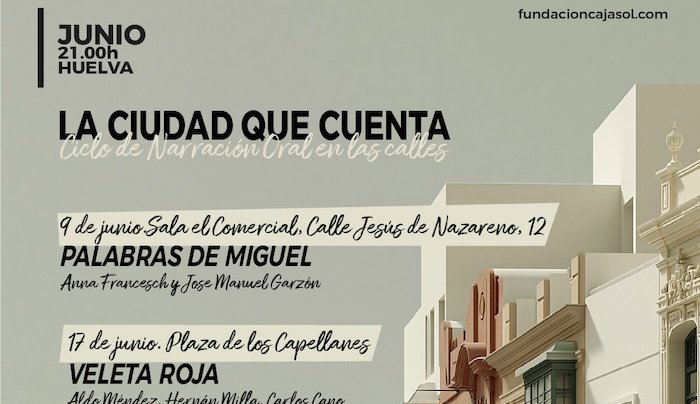 La Fundación Cajasol lleva a las calles de Huelva el ciclo internacional de narración oral y música ‘La ciudad que cuenta’
