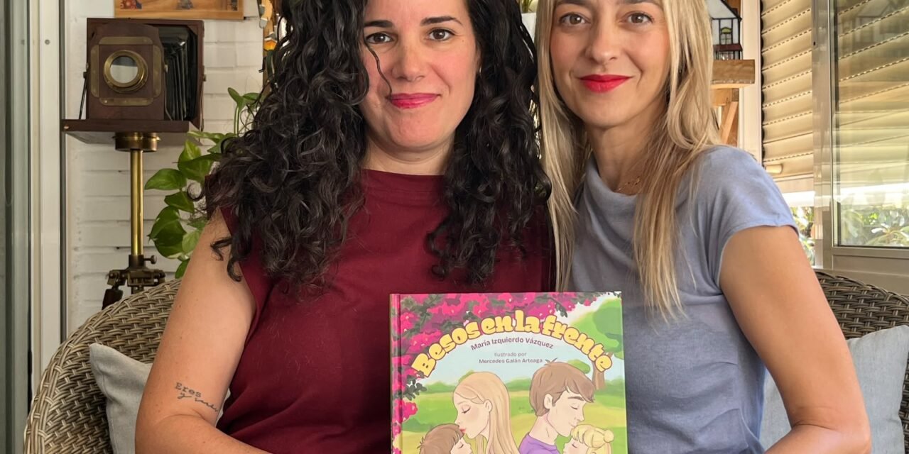 ‘Besos en la frente’, el bello homenaje de María Izquierdo y Mercedes Galán al amor en las familias